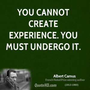 Albert Camus Experience Quotes