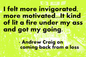 Andrew Craig on motivation after a loss