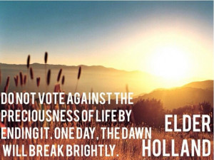 ... will break brightly Elder Holland LDS general conference 2013 quote