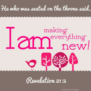 In every season God is in the business of making all things new.