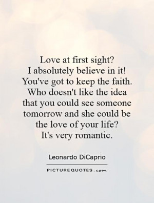Romantic Quotes Love At First Sight Quotes Leonardo DiCaprio Quotes