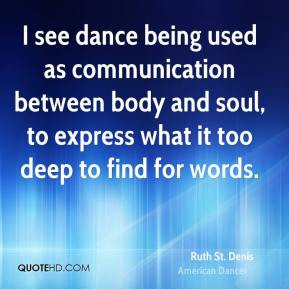 Ruth St Denis Top Quotes