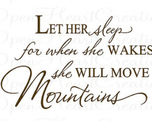 Her Sleep for When She Wakes She Will Move Mountains Wall Decal - Baby ...