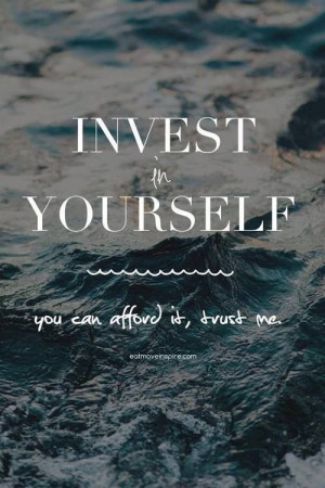 Invest in Yourself Quote