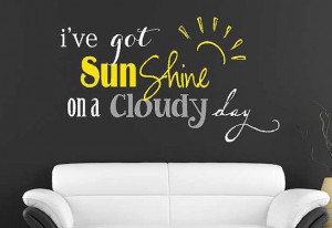 ve got sunshine on a cloudy day Vinyl Lettering decal bedroom love ...