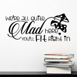 Mad Hatter wild mushrooms Vinyl Wall Decal Decor Quotes Sayings