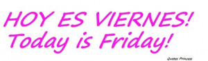 Hoy Es Viernes! (Today Is Friday!)