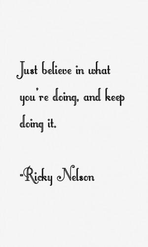 Ricky Nelson Quotes amp Sayings