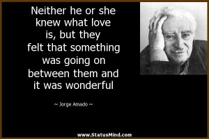 them and it was wonderful Jorge Amado Quotes StatusMind