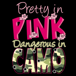 The Quote Pretty in Pink Dangerous in Camo