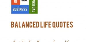Balanced Life Quotes - Timeless Insights For Wise Living