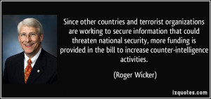 ... the bill to increase counter-intelligence activities. - Roger Wicker
