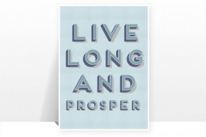 Retro Typography Poster - Star Trek - Live Long and Prosper - MANY ...