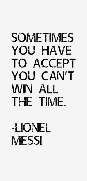 Lionel Messi Quotes amp Sayings