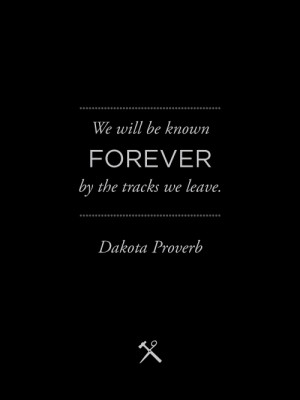 Dakota Indian Proverb