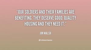 Our soldiers and their families are benefiting. They deserve good ...