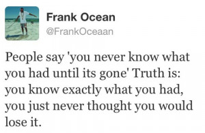 Rapper, frank ocean, quotes, sayings, true, real, life