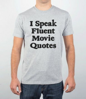 Fluent in Movie Quotes | #tshirt #movie #quotes #funny