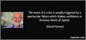 The onset of a crisis is usually triggered by a spectacular failure ...