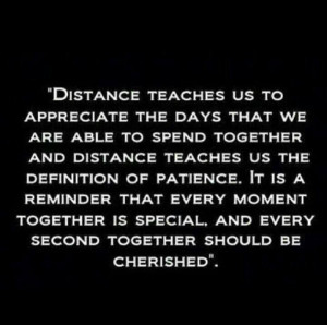 Distance teaches appreciation