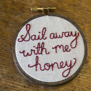 sail away with me honey #quotes