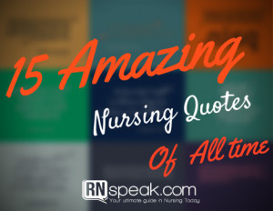 15 Amazing Nursing Quotes of All Time