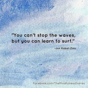 Let's make waves baby! Inspiring quote