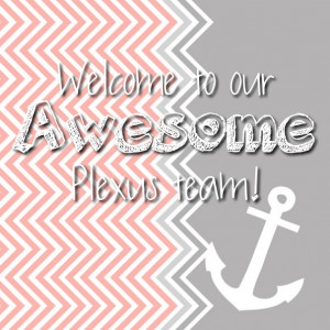 Welcome to our awesome plexus team!