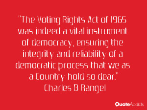 charles rangel the voting rights act of 1965 was indeed a vital