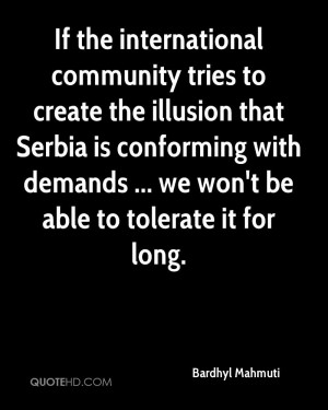 If the international community tries to create the illusion that ...