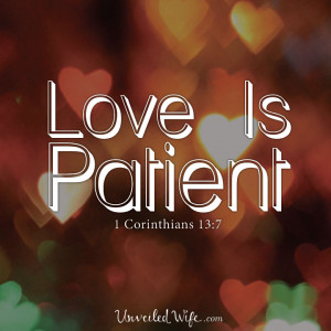 Love Is Patient – What Is Love? – Part 1