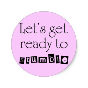 funny quotes gifts humour stickers birthday gift let s get ready to