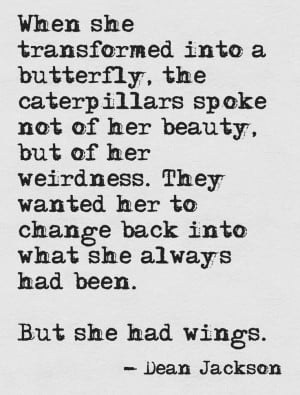 When she transformed into a butterfly, the caterpillars spoke not of ...