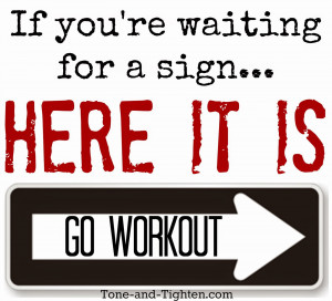 ... -quote-saying-meme-workout-tone-and-tighten-waiting-for-a-sign.jpg