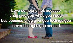 ... give you what you need, but because they give you feelings you never