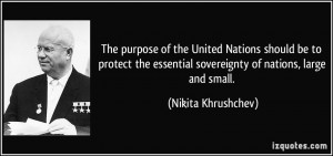 The purpose of the United Nations should be to protect the essential ...