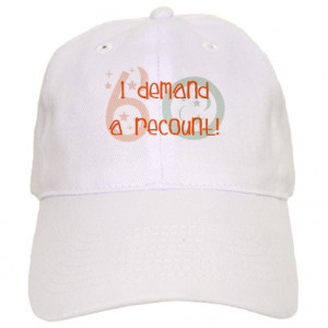 60Th Gifts > 60Th Hats & Caps > 60th birthday demand a recount Cap