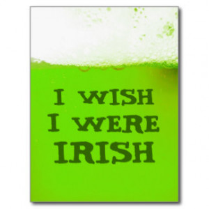 Wish I Were Irish Green Beer Postcard
