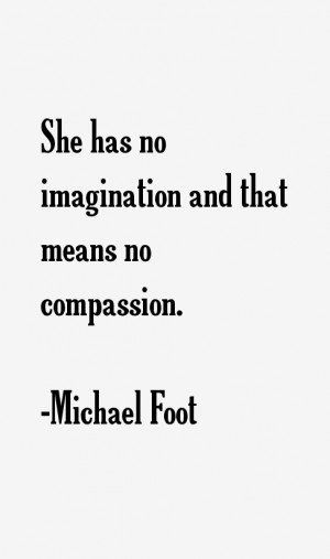 View All Michael Foot Quotes