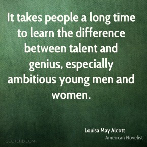 between talent and genius especially ambitious young men and women