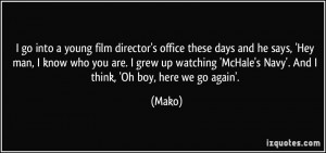into a young film director's office these days and he says, 'Hey man ...
