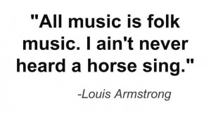 It's all folk musics, folks!