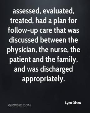 assessed, evaluated, treated, had a plan for follow-up care that was ...