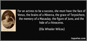 For an actress to be a success, she must have the face of Venus, the ...