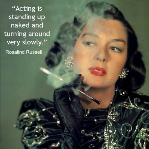 Rosalind Russell - Movie Actor Quote - Film Actor Quote # ...