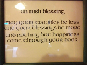 Love this Irish blessing! I want it right by or on my front door. :)