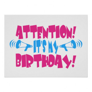 Attention! It's my Birthday! (funny birthday) Poster