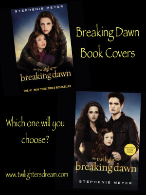 Twilighters Dream: Breaking Dawn Movie Book Covers