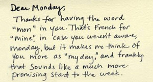 ... word mon in you thats french for mine incase you weren t aware monday