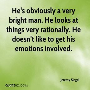 spiteful quotes | He's obviously a very bright man. He looks at things ...
